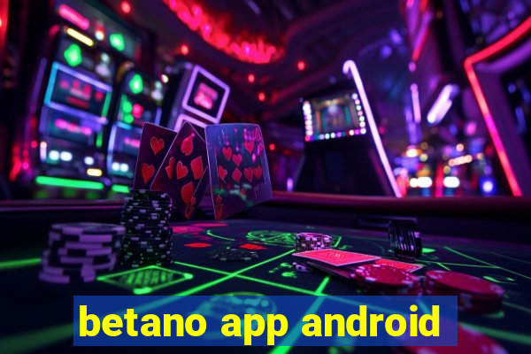 betano app android